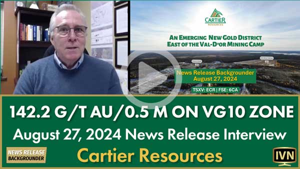 Cartier Resources Cuts 142.2 g/t Au / 0.5 m in VG10 Zone – Aug 27 News Release Backgrounder